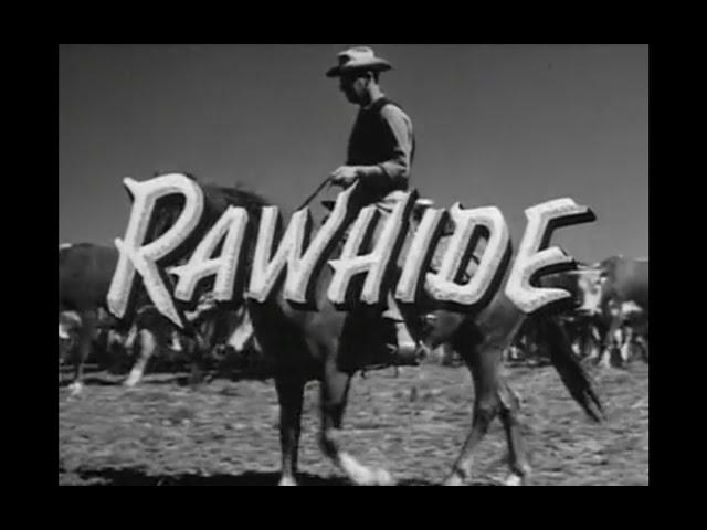 Rawhide Opening and Closing Credits and Theme Song