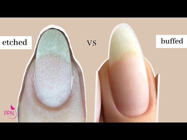 Natural Nail Prep | Buffing vs Etching