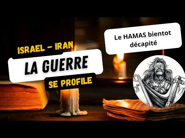 Israel - Iran la guerre se rapproche, le Hamas décapité bientot