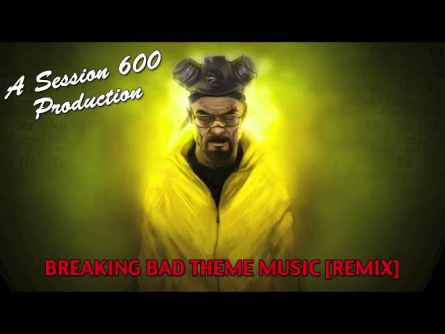 BREAKING BAD THEME REMIX [SESSION 600 PRODUCTION] #BreakingBad #Instrumental #Session600Beats