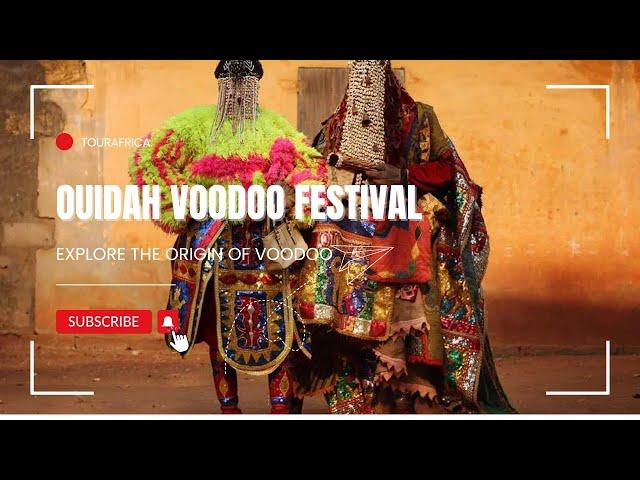 African Festival:  Exploring the Ouidah Voodoo Festival