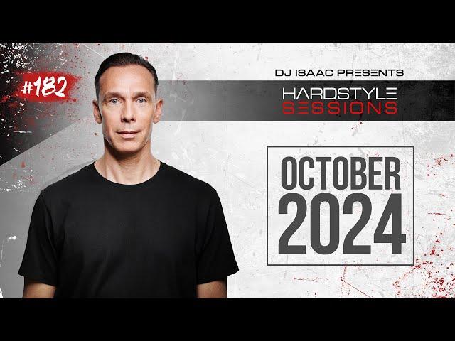 DJ ISAAC - HARDSTYLE SESSIONS #182 | OCTOBER 2024