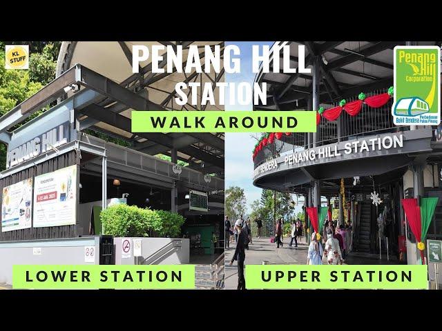 Penang Hill Lower & Upper Station | Walk Around