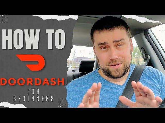 How To DoorDash For Absolute Beginners