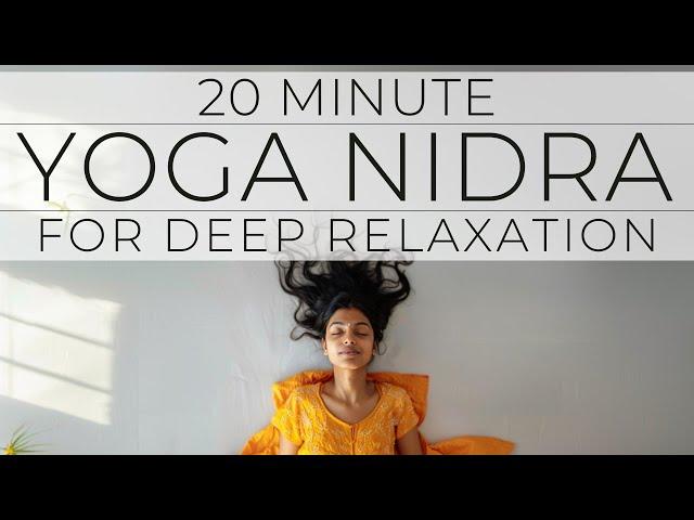 20 Min Yoga Nidra Guided Meditation for Deep Relaxation