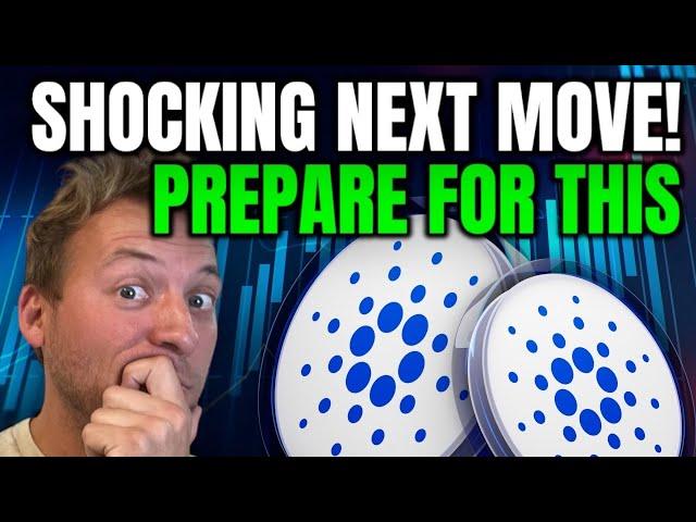 CARDANO - ADA'S SHOCKING NEXT MOVE!!! PREPARE FOR THIS!