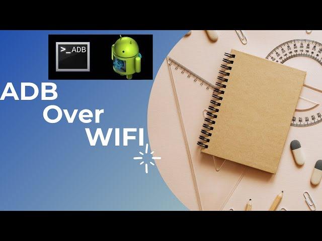 Android Framework - How to use ADB over Wifi