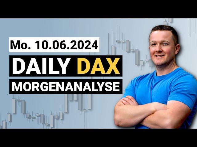 DAX ohne klares Signal! | Daily DAX Morgenanalyse am 10.06.2024 | Florian Kasischke