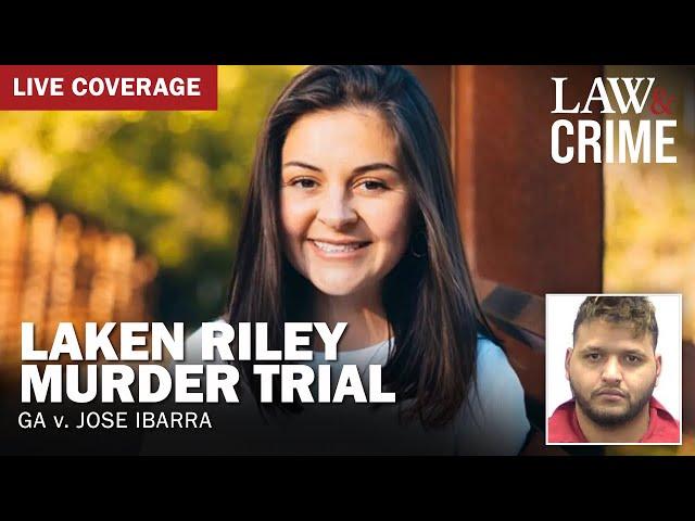 LIVE: Laken Riley Murder Trial — GA v. Jose Ibarra — Day 4