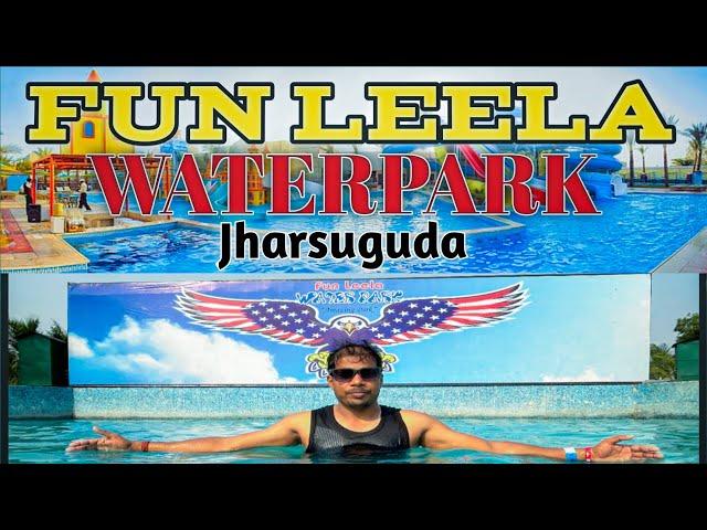 FUN LEELA WATER PARK  // JHARSUGUDA