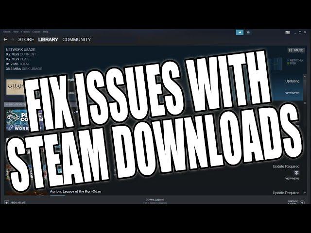 Fix Issues With Steam Downloads | Steam Downloads Not Working & Stuck 2024