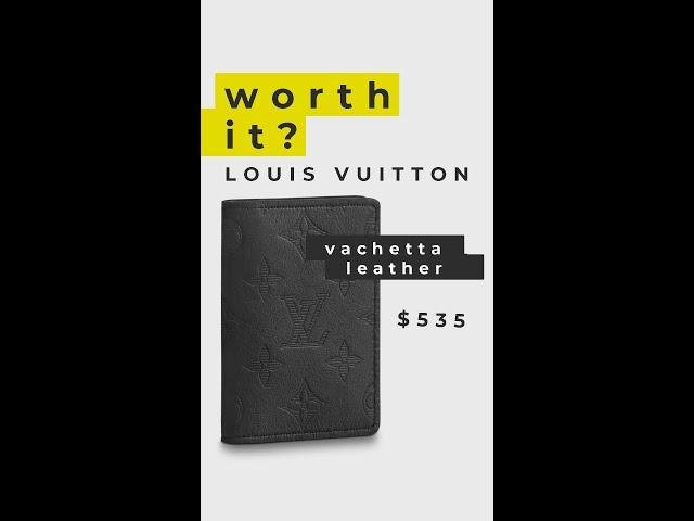 LOUIS VUITTON vachetta leather, worth it? Leather Review