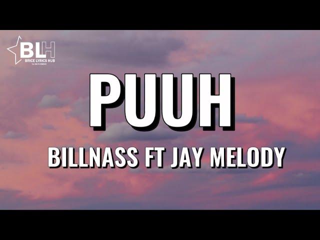 Billnass ft Jay Melody - Puuh (Lyrics)