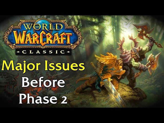 Issues that NEED attention before Phase 2 | Classic WoW