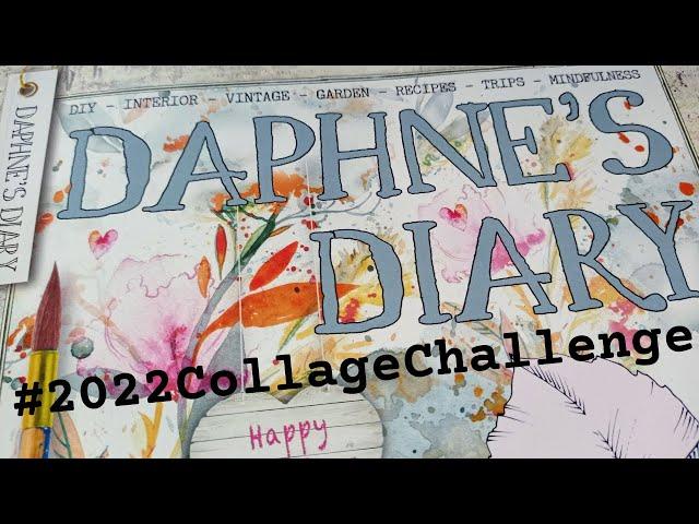 Daphne's Diary 2022 - #2022CollageChallenge