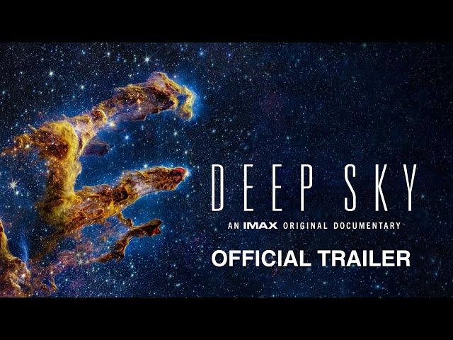 Deep Sky | Official Trailer | Experience It In IMAX®