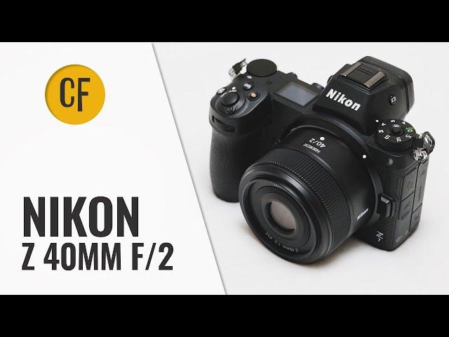 Nikon Z 40mm f/2 lens review with samples