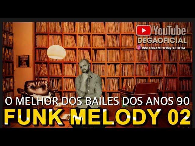 FUNK  MELODY Vol. 02 (O Som dos Bailes Internacional)