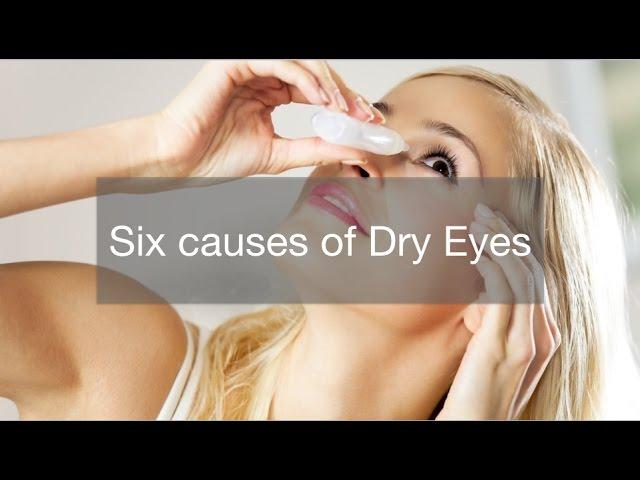 Six causes of Dry Eyes