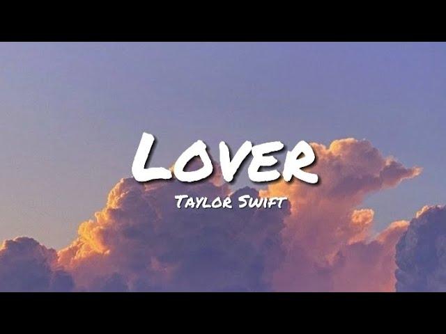 Lover - Taylor Swift (Lyrics)