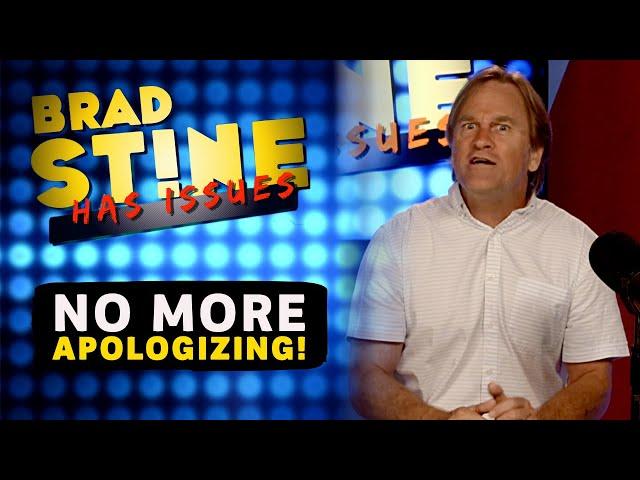 EP01 - No More Apologizing | Brad Stine Has Issues