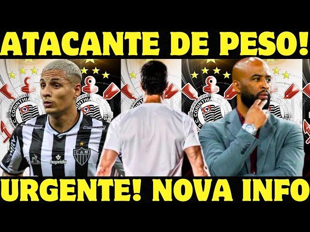 Notícias do corinthians! Bomba! Timão Mira Atacante De Peso! e Prepara Proposta Por Arana e Mais