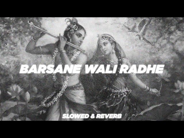 Radhe Radhe Barsaane Wali Radhe || Slowed & Reverb || HRSH Music