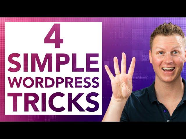 4 WordPress Tips That Will Make Your Life Easier