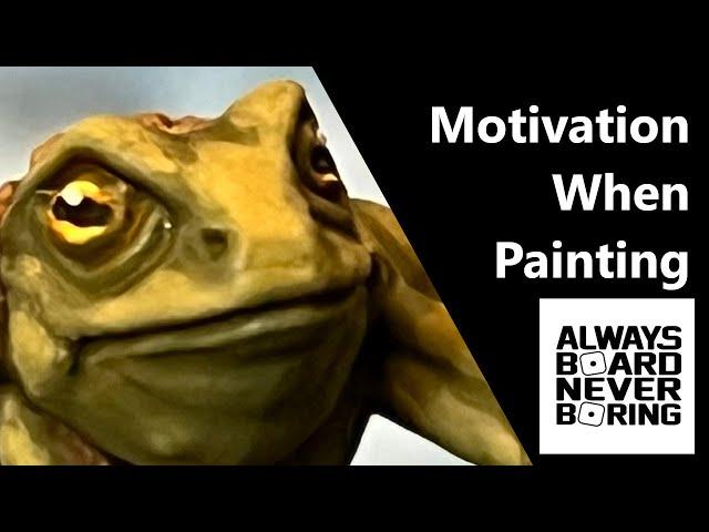 Top 10 Painting Tips for Staying Motivated | Advice for Completing Miniature Painting Hobby Projects