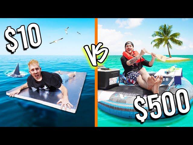 $10 VS $500 SURVIVAL RAFTS! *Budget Challenge*