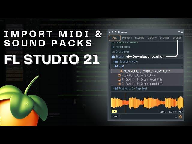 How to Import MIDI and Sound Packs ||  FL Studio 21