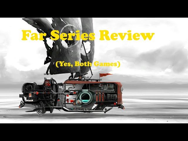 Far Series Review (Lone Sails+Changing Tides)