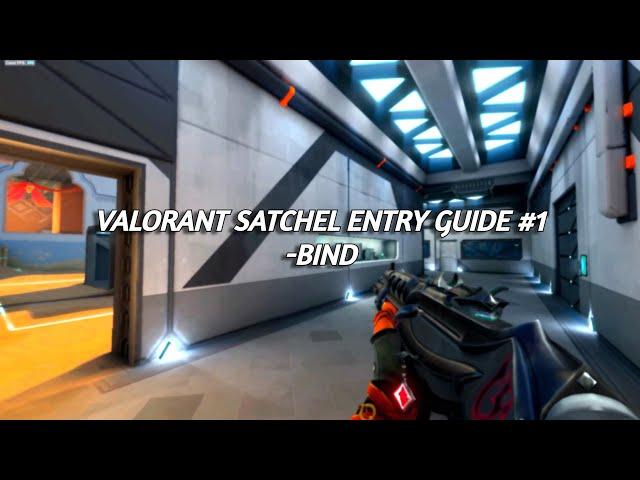 Raze Satchel Entry Guide - Bind