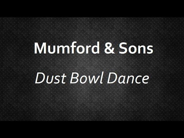 Mumford & Sons - Dust Bowl Dance [Lyrics] | Lyrics4U