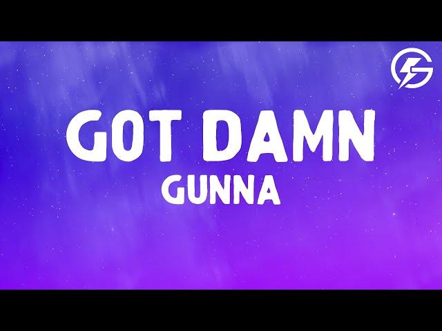 Gunna - GOT DAMN (Lyrics)