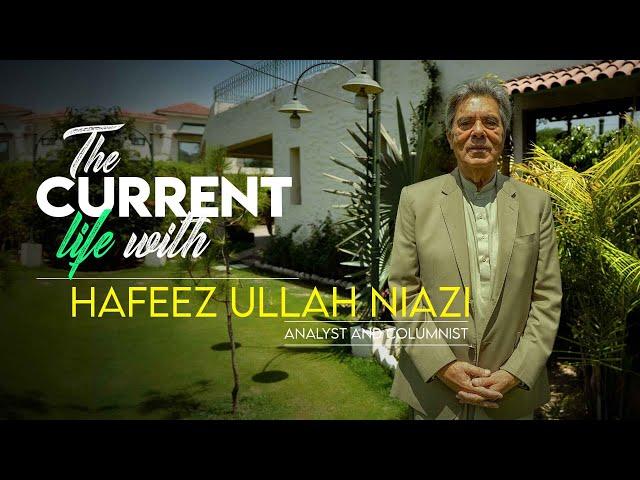 The Current Life | Hafeez Ullah Niazi