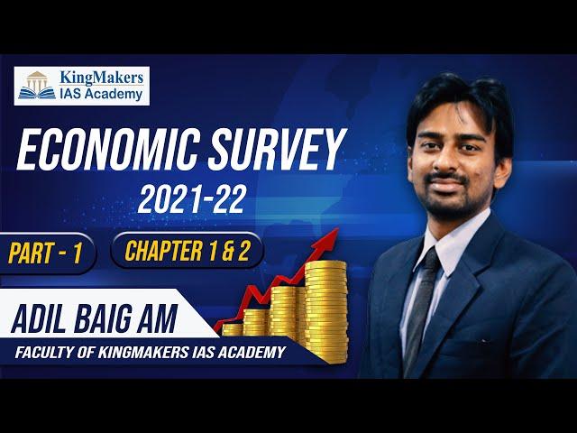 Economic Survey 2021-22 | Part 1 | UPSC | Adil Baig | KingMakers IAS Academy