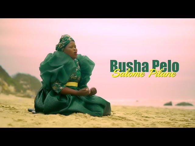 Salome Pilane - Busha Pelo  ( Official Video )