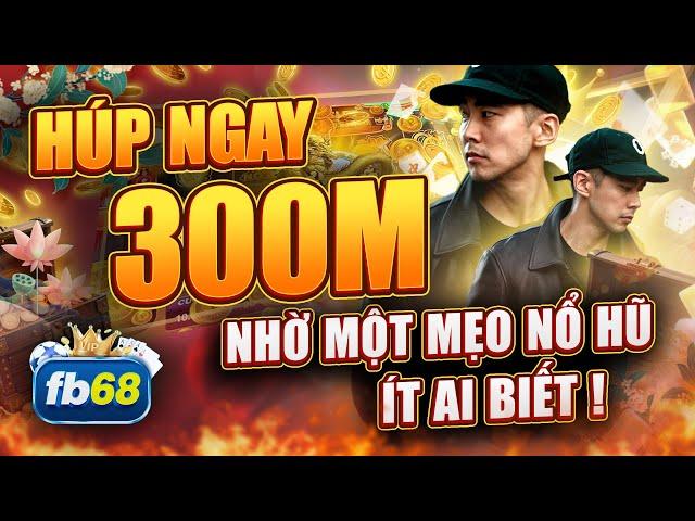 Nổ Hũ Đổi Thưởng | Mẹo Chơi Nổ Hũ Đổi Thưởng Uy Tín Nhất Húp Ngay 300Tr Nhờ Một Mẹo Ít Ai Biết