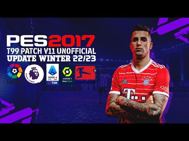 PES 2017 - T99 V11 FINAL OPTION FILE WINTER 2023 | UNOFFICIAL UPDATE