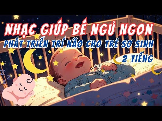 Nhạc giúp bé ngủ ngon và sâu giấc | Nhạc phát triển trí não | Nhạc cho trẻ sơ sinh