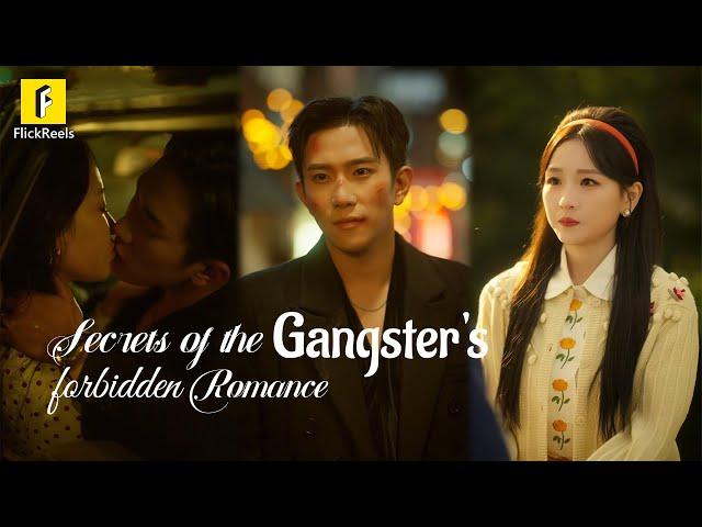 【Secrets of the Gangster's Forbidden Romance】#flickreels