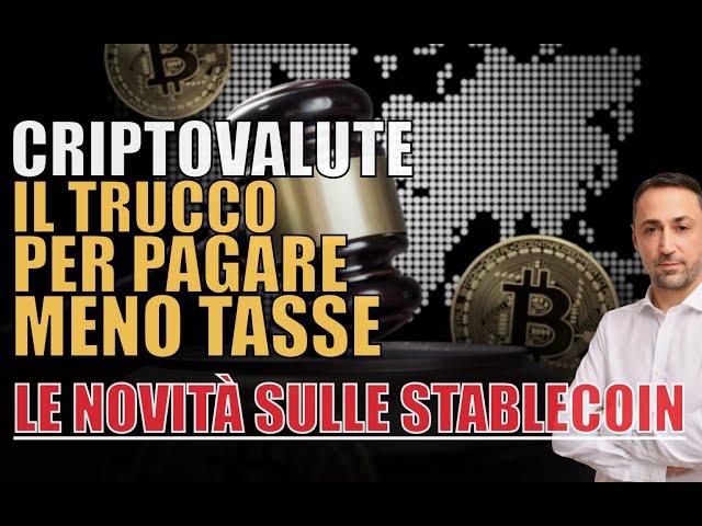 Il trucco per pagare meno tasse. E le ultime novità sulle stablecoin.