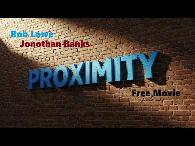 Proximity w/ Rob Lowe, Jonathan Banks & Kelly Rowan 1080p 60fps Movie