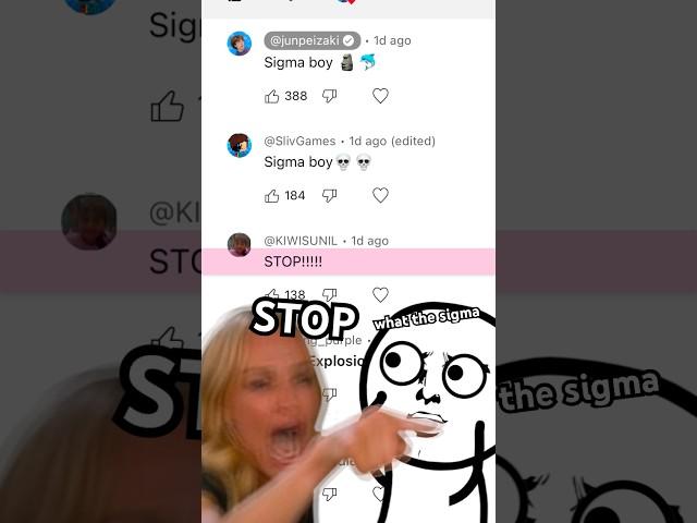 Remixing my Comments  SIGMA SIGMA BOY SIGMA BOY SIGMA BOY 
