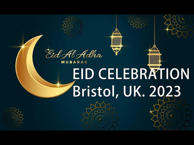 EID UL ADHA EVENING | Bristol, UK | 2023 | AMK MEDIA | #subscribe_channel_for_more_updates l