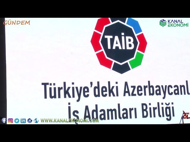 Kanalekonomi-Türkiye'deki Azerbeycanlı İşadamları bir araya geldi.