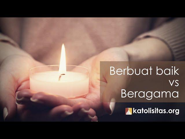 Milenial Gundah KATOLISITAS MENJAWAB - EPS 1 BERBUAT BAIK VS BERAGAMA