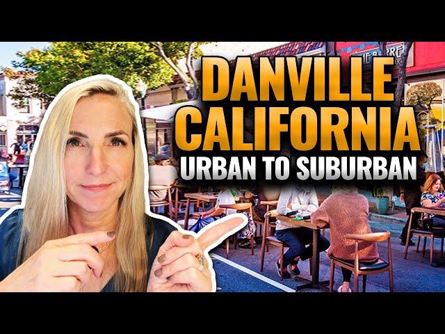 Living in Danville California | 6 Reasons WHY Urban . to Suburban edition  