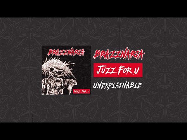 Brazznaria - Unexplainable